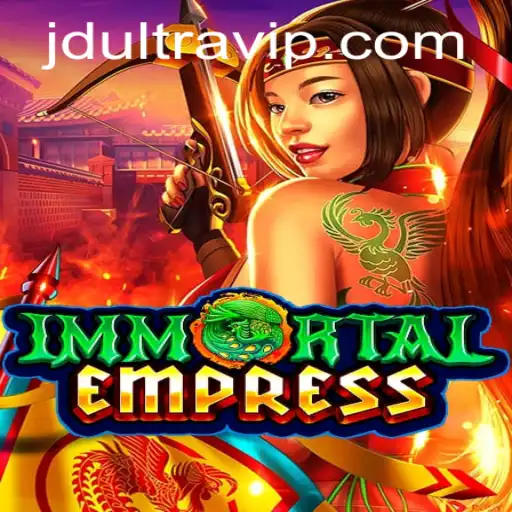 ImmortalEmpress: An Epic Journey in the World of JDultra